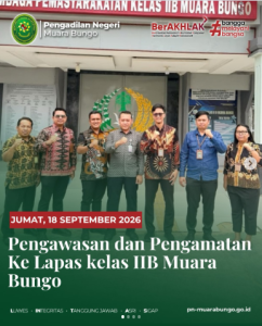 Pastikan Pembinaan Narapidana Tepat Sasaran: Hakim Kimwasmat PN Muara Bungo Lakukan Monitoring ke Lapas Kelas IIB Muara Bungo.